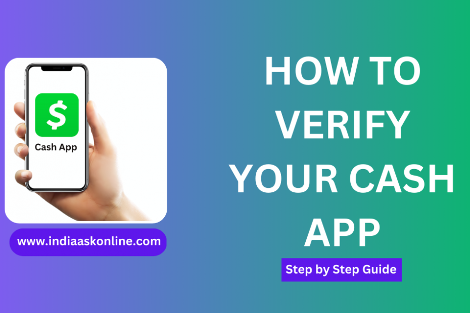 how-to-verify-your-cash-app-in-5-steps-india-ask-online