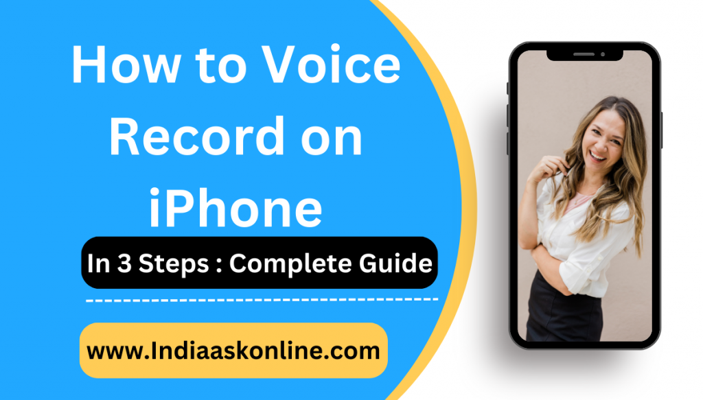 how-to-voice-record-on-iphone-3-easy-steps-india-ask-online